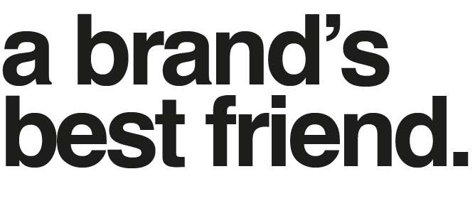 A Brand's Best Friend